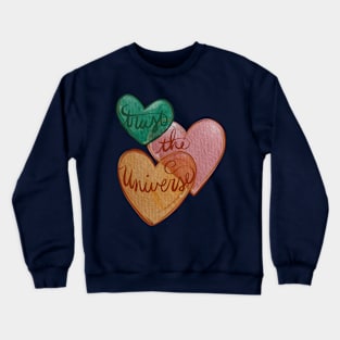 Trust The Universe Hearts Crewneck Sweatshirt